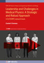 Leadership and Challenges in Medical Physics: A Strategic and Robust Approach