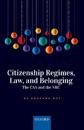 Citizenship Regimes, Law, and Belonging