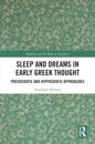 Sleep and Dreams in Early Greek Thought