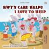 I Love to Help (Welsh English Bilingual Children's Book)