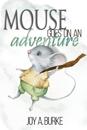 Mouse Goes on an Adventure