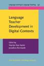 Language Teacher Development in Digital Contexts