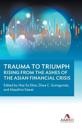 Trauma To Triumph: Rising From The Ashes Of The Asian Financial Crisis