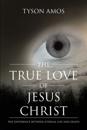True Love of Jesus Christ