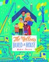 The Mellons Build a House