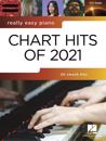 REALLY EASY PIANO CHARTS HITS 2021