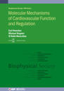 Molecular Mechanisms of Cardiovascular Function and Regulation