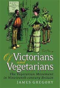 Of Victorians And Vegetarians