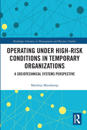 Operating Under High-Risk Conditions in Temporary Organizations