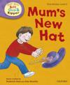 Read with Biff, Chip and Kipper First Stories: Level 2: Mum's New Hat