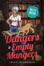 Dangers and Empty Mangers