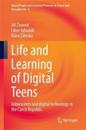 Life and Learning of Digital Teens