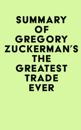 Summary of Gregory Zuckerman's The Greatest Trade Ever