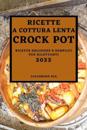 Ricette a Cottura Lenta Crock Pot 2022