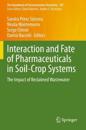Interaction and Fate of Pharmaceuticals in Soil-Crop Systems