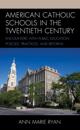 American Catholic Schools in the Twentieth Century