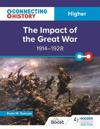 Connecting History: Higher The Impact of the Great War, 1914–1928