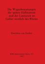 Die Wagenbestattungen der Spaten Hallstattzeit und der Lateinezeit im Gebiet Westlich des Rheins
