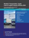 Plunkett's Transportation, Supply Chain & Logistics Industry Almanac 2022