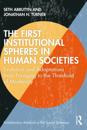 First Institutional Spheres in Human Societies