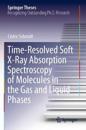 Time-Resolved Soft X-Ray Absorption Spectroscopy of Molecules in the Gas and Liquid Phases
