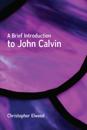 Brief Introduction to John Calvin