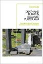 Death and Burial in Socialist Yugoslavia