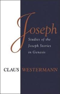 Joseph: Studies of the Joseph Stories in Genesis