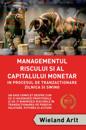 Managementul Riscului ?i Al Capitalului Monetar