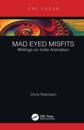 Mad Eyed Misfits