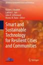 Smart and Sustainable Technology for Resilient Cities and Communities