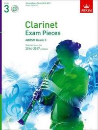 Clarinet Exam Pieces 20142017, Grade 3, Score, Part & CD