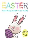Easter Coloring Book For Kids Ages 3-5
