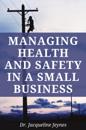 Managing Health and Safety in a Small Business