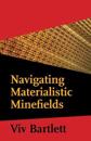 Navigating Materialistic Minefields