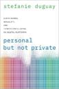 Personal but Not Private