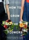 How to Grow the Flowers