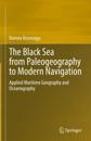 Black Sea from Paleogeography to Modern Navigation