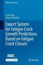 Expert System for Fatigue Crack Growth Predictions Based on Fatigue Crack Closure