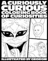 A Curiously Curious Coloring Book of Curiosities