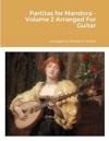 Partitas for Mandora - Volume 2 Arranged For Guitar