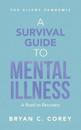 A Survival Guide to Mental Illness