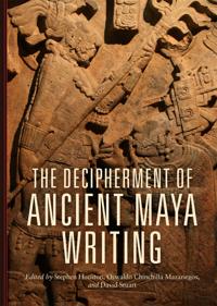 The Decipherment of Ancient Maya Writing