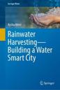 Rainwater Harvesting—Building a Water Smart City