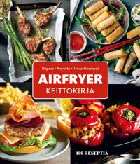 Airfryer: Keittokirja