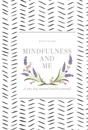 Mindfulness & Me
