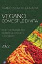 Vegano, Come Stile Di Vita 2022