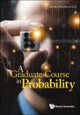 Graduate Course In Probability, A