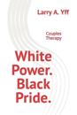 White Power. Black Pride.