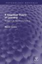 A Cognitive Theory of Learning